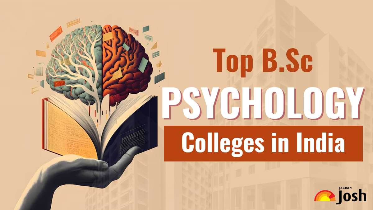 Check out Top B.Sc Psychology Colleges in India 2024: Specialisations, Admission, Fees, and Placements