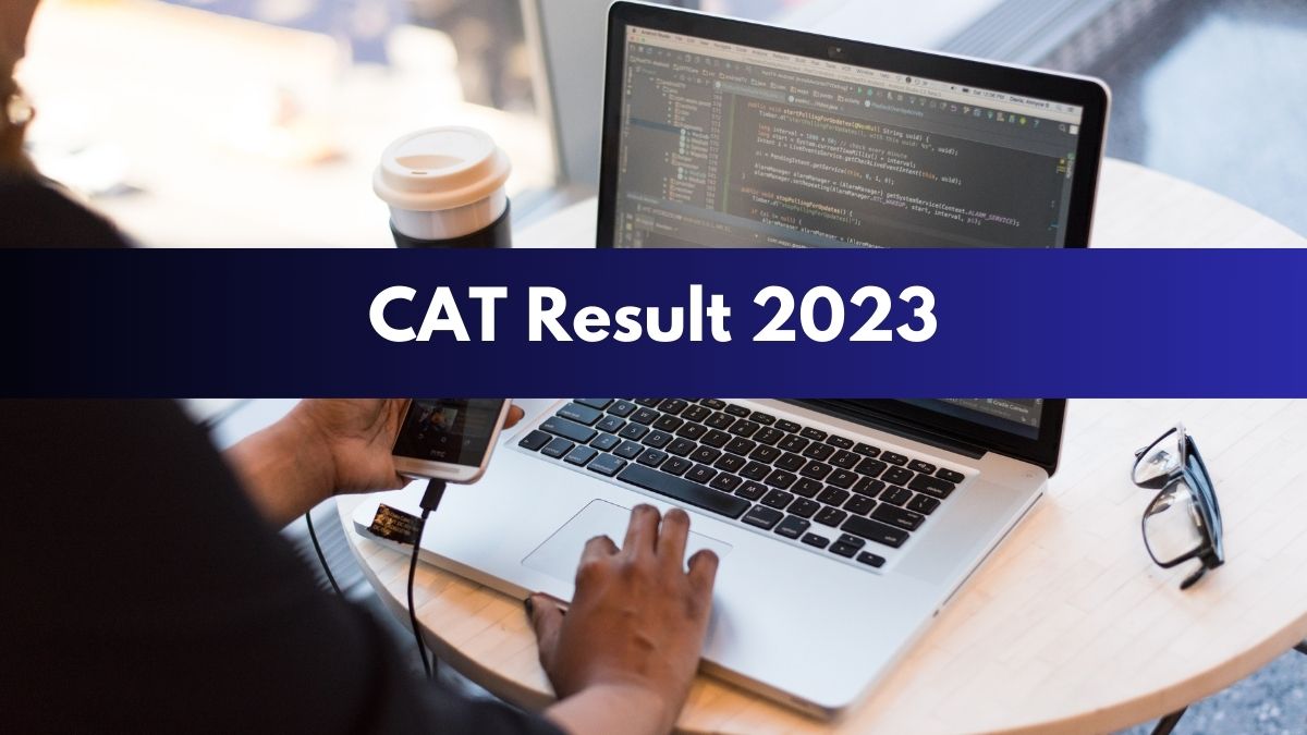 CAT Result 2023 OUT: IIM CAT Result Released at iimcat.ac.in; Check Latest Updates