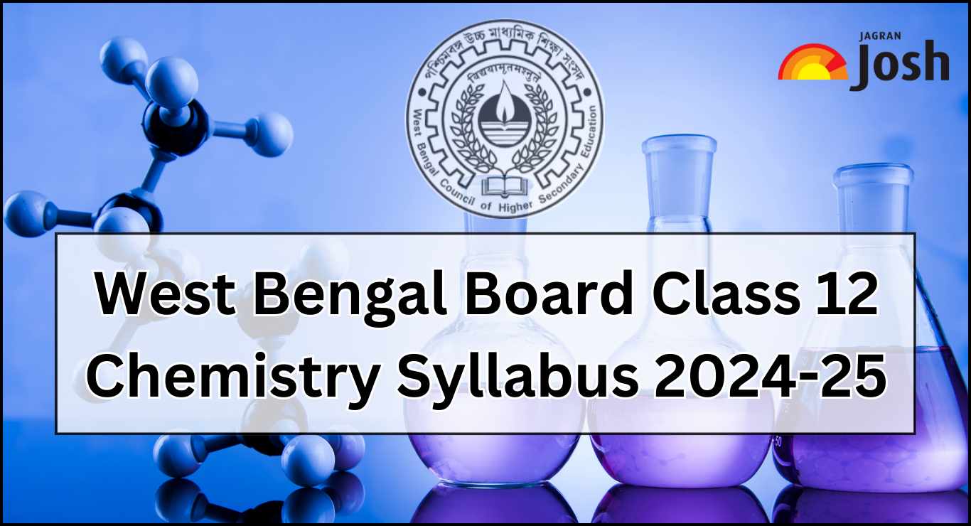 West Bengal WBCHSE Class 12 Chemistry Syllabus 2024-25: Download Free PDFs 