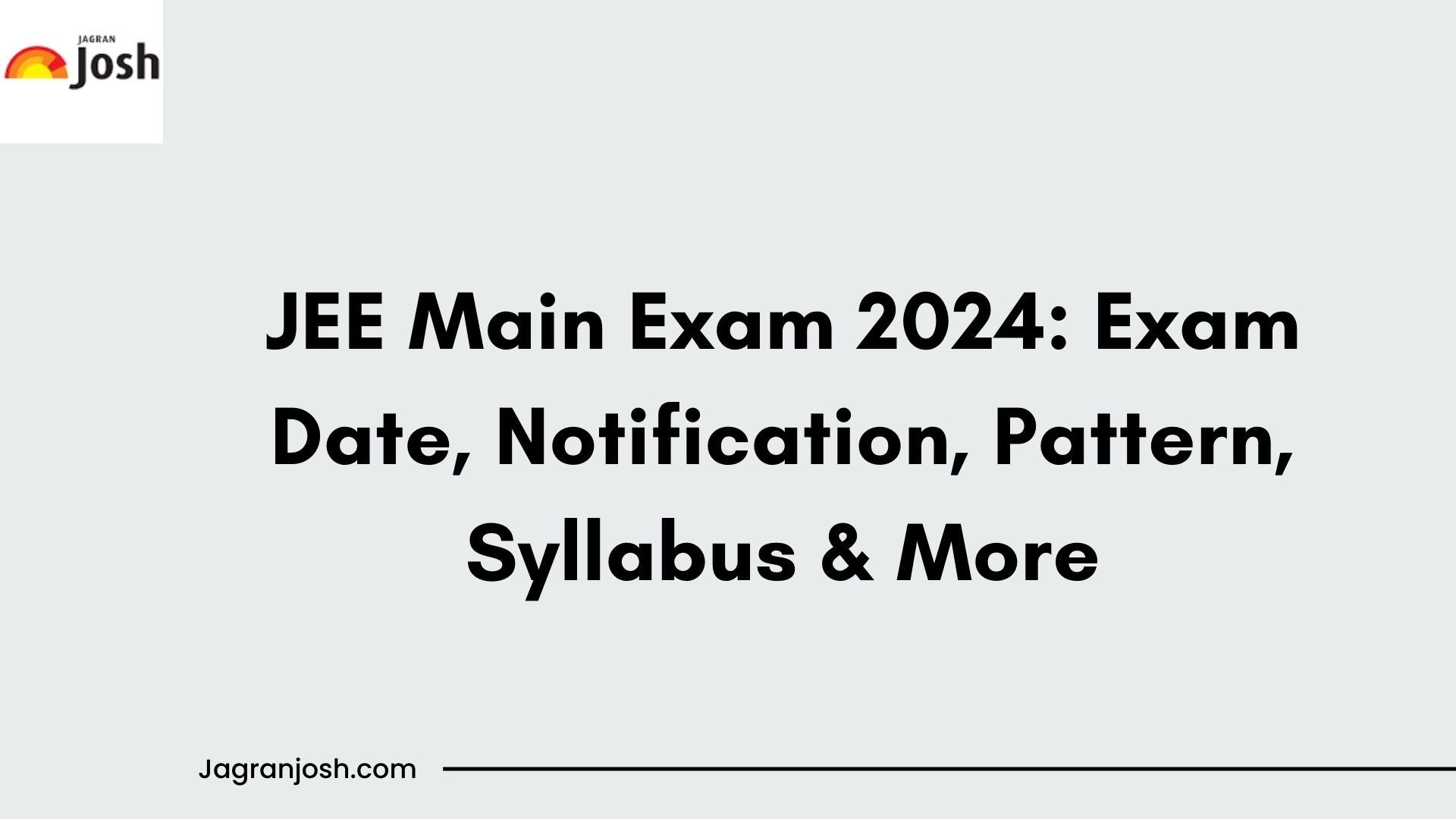 JEE Main 2024: Result Out, Cut Off, Scorecard, Syllabus 