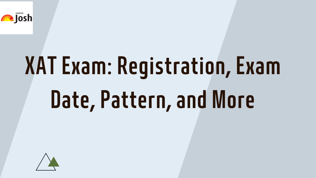 XAT 2025 Exam: Registration, Exam Date, Syllabus, Pattern, Question Papers, Cutoff